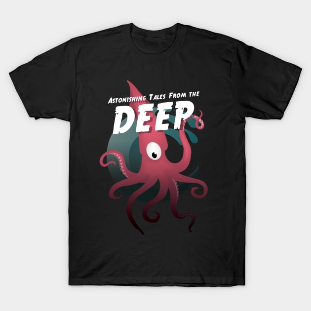 Tales From the Deep T-Shirt by deeplygraphic